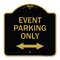 Signmission Event Parking W/ Bidirectional Arrow, Black & Gold Aluminum Sign, 18" x 18", BG-1818-24074 A-DES-BG-1818-24074 - alternate 1
